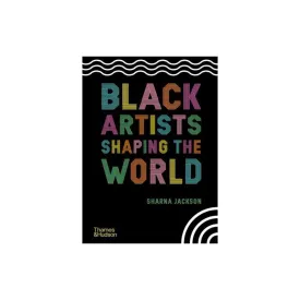 Black Artists Shaping the World