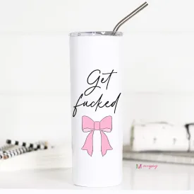 Get Fucked Tall Travel Cup